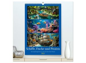 9783435652785 - Schiffe Fische und Piraten (hochwertiger Premium Wandkalender 2025 DIN A2 hoch) Kunstdruck in Hochglanz