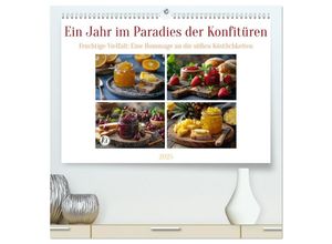 9783435652839 - Ein Jahr im Paradies der Konfitüren (hochwertiger Premium Wandkalender 2025 DIN A2 quer) Kunstdruck in Hochglanz