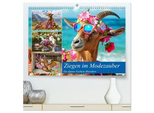 9783435653058 - Ziegen im Modezauber Ein alpiner Fashion-Marathon (hochwertiger Premium Wandkalender 2025 DIN A2 quer) Kunstdruck in Hochglanz