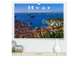 9783435653690 - Hvar - Die Sonneninsel Kroatiens (hochwertiger Premium Wandkalender 2025 DIN A2 quer) Kunstdruck in Hochglanz