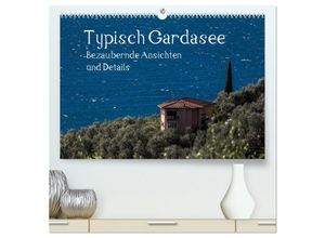 9783435654888 - Typisch Gardasee - Bezaubernde Ansichten und Details (hochwertiger Premium Wandkalender 2025 DIN A2 quer) Kunstdruck in Hochglanz