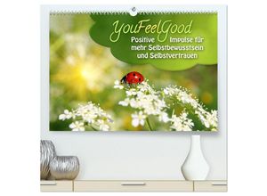 9783435655038 - YouFeelGood - Positive Impulse für mehr Selbstbewusstsein und Selbstvertrauen (hochwertiger Premium Wandkalender 2025 DIN A2 quer) Kunstdruck in Hoch