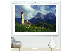 9783435655977 - SÜDTIROL - Land der Berge (hochwertiger Premium Wandkalender 2025 DIN A2 quer) Kunstdruck in Hochglanz