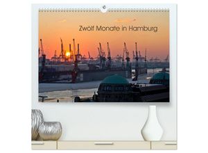 9783435657889 - Zwölf Monate in Hamburg (hochwertiger Premium Wandkalender 2025 DIN A2 quer) Kunstdruck in Hochglanz