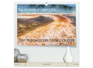 9783435660667 - Traumziele in den USA Der Yellowstone National Park (hochwertiger Premium Wandkalender 2025 DIN A2 quer) Kunstdruck in Hochglanz