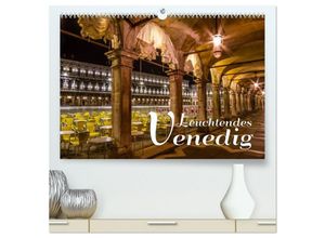 9783435661558 - Leuchtendes Venedig (hochwertiger Premium Wandkalender 2025 DIN A2 quer) Kunstdruck in Hochglanz