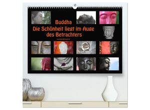 9783435662371 - Buddha Die Schönheit liegt im Auge des Betrachters (hochwertiger Premium Wandkalender 2025 DIN A2 quer) Kunstdruck in Hochglanz