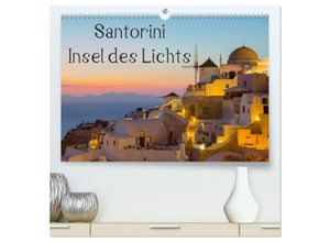 9783435662661 - Insel des Lichts - Santorini (hochwertiger Premium Wandkalender 2025 DIN A2 quer) Kunstdruck in Hochglanz