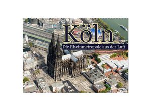 9783435662838 - Köln - Die Rheinmetropole aus der Luft (Wandkalender 2025 DIN A2 quer) CALVENDO Monatskalender