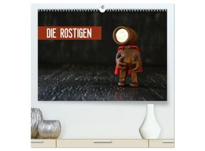 9783435664122 - Die Rostigen (hochwertiger Premium Wandkalender 2025 DIN A2 quer) Kunstdruck in Hochglanz