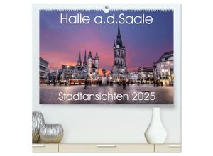 9783435664467 - Halle an der Saale - Stadtansichten 2025 (hochwertiger Premium Wandkalender 2025 DIN A2 quer) Kunstdruck in Hochglanz