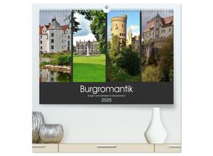 9783435666065 - Burgromantik Burgen und Schlösser in Deutschland (hochwertiger Premium Wandkalender 2025 DIN A2 quer) Kunstdruck in Hochglanz