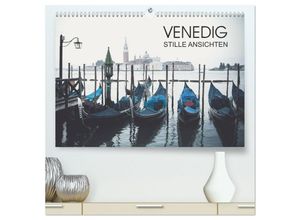 9783435666218 - Venedig - Stille Ansichten (hochwertiger Premium Wandkalender 2025 DIN A2 quer) Kunstdruck in Hochglanz