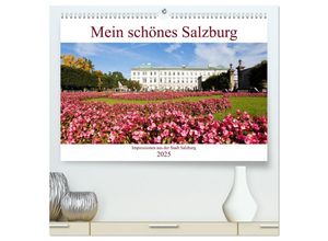 9783435666447 - Mein schönes Salzburg (hochwertiger Premium Wandkalender 2025 DIN A2 quer) Kunstdruck in Hochglanz