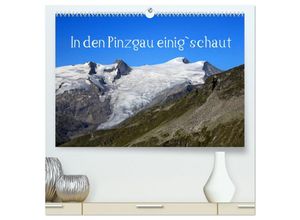 9783435667482 - In den Pinzgau einig`schaut (hochwertiger Premium Wandkalender 2025 DIN A2 quer) Kunstdruck in Hochglanz