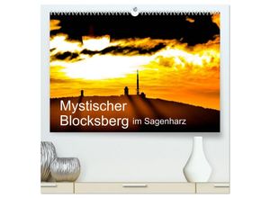 9783435670291 - Mystischer Blocksberg im Sagenharz (hochwertiger Premium Wandkalender 2025 DIN A2 quer) Kunstdruck in Hochglanz