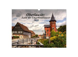 9783435670864 - Oberlausitz - Land der Umgebindehäuser (Wandkalender 2025 DIN A3 quer) CALVENDO Monatskalender