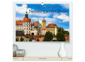 9783435671830 - Romantisches Neuburg an der Donau (hochwertiger Premium Wandkalender 2025 DIN A2 quer) Kunstdruck in Hochglanz