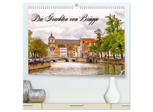 9783435672684 - Die Grachten von Brügge (hochwertiger Premium Wandkalender 2025 DIN A2 quer) Kunstdruck in Hochglanz