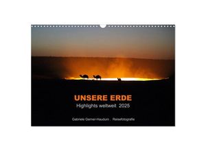 9783435673643 - Unsere Erde Highlights weltweit 2025 (Wandkalender 2025 DIN A3 quer) CALVENDO Monatskalender