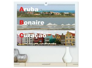 9783435673780 - ABC Aruba - Bonaire - Curaçao (hochwertiger Premium Wandkalender 2025 DIN A2 quer) Kunstdruck in Hochglanz