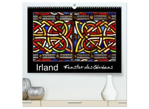 9783435674510 - IRLAND - Fenster des Glaubens (hochwertiger Premium Wandkalender 2025 DIN A2 quer) Kunstdruck in Hochglanz