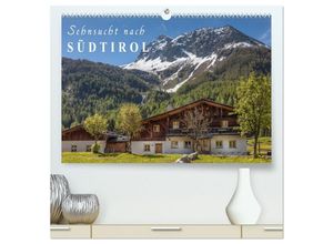 9783435675067 - Sehnsucht nach Südtirol (hochwertiger Premium Wandkalender 2025 DIN A2 quer) Kunstdruck in Hochglanz