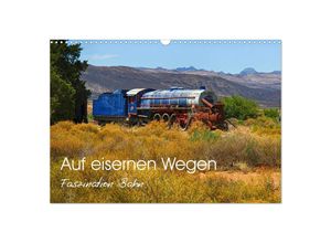 9783435675173 - Auf eisernen Wegen - Faszination Bahn (Wandkalender 2025 DIN A3 quer) CALVENDO Monatskalender