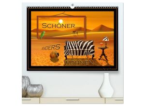 9783435675289 - Schöner ANDERS wohnen (hochwertiger Premium Wandkalender 2025 DIN A2 quer) Kunstdruck in Hochglanz