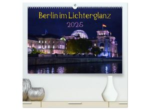 9783435675906 - Berlin im Lichterglanz 2025 (hochwertiger Premium Wandkalender 2025 DIN A2 quer) Kunstdruck in Hochglanz