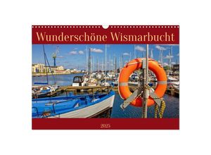 9783435675913 - Wunderschöne Wismarbucht (Wandkalender 2025 DIN A3 quer) CALVENDO Monatskalender