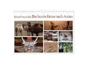 9783435675951 - Reisefreu(n)de Die bunte Reise nach Asien (Wandkalender 2025 DIN A4 quer) CALVENDO Monatskalender