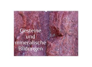 9783435676026 - Gesteine und mineralische Bildungen (Wandkalender 2025 DIN A2 quer) CALVENDO Monatskalender