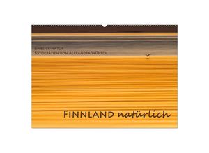 9783435676057 - Einblick-Natur Finnland natürlich (Wandkalender 2025 DIN A2 quer) CALVENDO Monatskalender