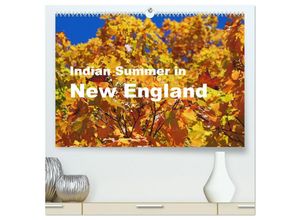 9783435676170 - Indian Summer in New England (hochwertiger Premium Wandkalender 2025 DIN A2 quer) Kunstdruck in Hochglanz