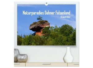 9783435676545 - Naturparadies Dahner Felsenland (hochwertiger Premium Wandkalender 2025 DIN A2 quer) Kunstdruck in Hochglanz