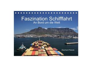 9783435676637 - Faszination Schifffahrt - An Bord um die Welt (Tischkalender 2025 DIN A5 quer) CALVENDO Monatskalender