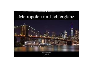 9783435676743 - Big City Lights - Metropolen im Lichterglanz (Wandkalender 2025 DIN A2 quer) CALVENDO Monatskalender