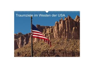 9783435676828 - Traumlandschaften im Westen der USA (Wandkalender 2025 DIN A3 quer) CALVENDO Monatskalender