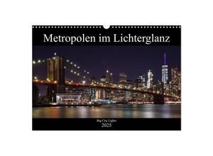 9783435677115 - Big City Lights - Metropolen im Lichterglanz (Wandkalender 2025 DIN A3 quer) CALVENDO Monatskalender