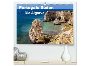 9783435677153 - Portugals Süden - Die Algarve (hochwertiger Premium Wandkalender 2025 DIN A2 quer) Kunstdruck in Hochglanz