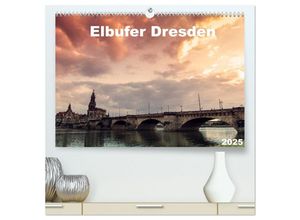 9783435677665 - Elbufer Dresden 2025 (hochwertiger Premium Wandkalender 2025 DIN A2 quer) Kunstdruck in Hochglanz