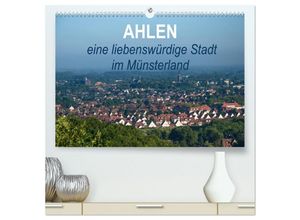 9783435678679 - Ahlen eine liebenswürdige Stadt im Münsterland (hochwertiger Premium Wandkalender 2025 DIN A2 quer) Kunstdruck in Hochglanz