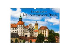 9783435678716 - Romantisches Neuburg an der Donau (Wandkalender 2025 DIN A3 quer) CALVENDO Monatskalender