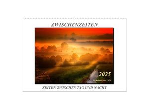 9783435680436 - Zwischenzeiten - Zeiten zwischen Tag und Nacht (Wandkalender 2025 DIN A2 quer) CALVENDO Monatskalender