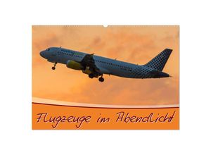 9783435680917 - Flugzeuge im Abendlicht (Wandkalender 2025 DIN A2 quer) CALVENDO Monatskalender