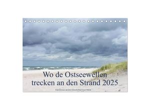 9783435682164 - Wo de Ostseewellen trecken an den Strand 2025 (Tischkalender 2025 DIN A5 quer) CALVENDO Monatskalender