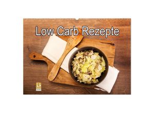 9783435682294 - Low Carb - Leichte Rezepte für jeden Tag (Wandkalender 2025 DIN A2 quer) CALVENDO Monatskalender