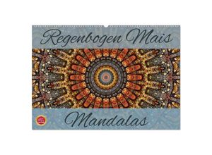 9783435682386 - Regenbogen Mais Mandalas (Wandkalender 2025 DIN A2 quer) CALVENDO Monatskalender