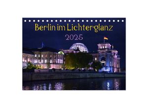 9783435682720 - Berlin im Lichterglanz 2025 (Tischkalender 2025 DIN A5 quer) CALVENDO Monatskalender